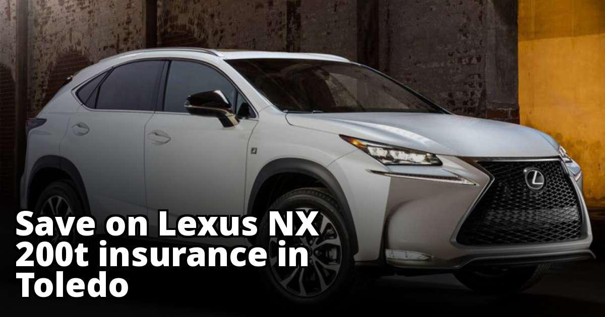 Cheapest Lexus NX 200t Insurance in Toledo, OH